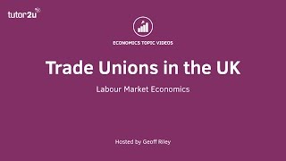 Trade Unions in the UK I A Level and IB Economics [upl. by Mehs839]