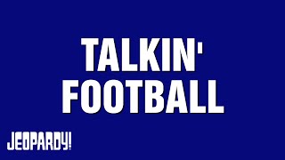 Talkin Football  Category  JEOPARDY [upl. by Hamo]