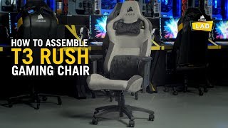 How To Assemble the CORSAIR T3 RUSH Gaming Chair [upl. by Pulchi]