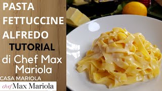 PASTA FETTUCCINE ALFREDO BURRO E PARMIGIANO Ricetta di Chef Max Mariola [upl. by Yentruoc892]