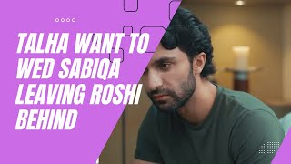 Talha want to Wed Sabiqa leaving Roshi Behind  L for Love  Chapter 23 in urdu Review [upl. by Stander]