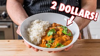 The 2 Dollar Curry Butter Chicken  But Cheaper [upl. by Freberg]