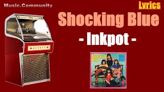 Lyrics  Shocking Blue  Inkpot 1972 [upl. by Krista]