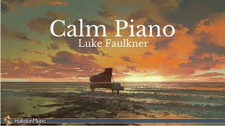 Piano Solo  Calm Piano Music Luke Faulkner [upl. by Attoynek]