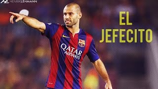 Javier Mascherano  El Jefecito [upl. by Klatt]