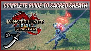 MHR Sunbreak COMPLETE GUIDE TO SACRED SHEATH New LS Switch Skill [upl. by Kauffman112]