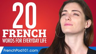 20 French Words for Everyday Life  Basic Vocabulary 1 [upl. by Hayden]