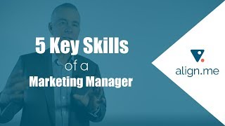 5 Key Skills of a Marketing Manager [upl. by Ennagem]