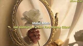 Mabel Matiz  Gel Gönlümü Yerden Yere Vurma Güzel  Sözleri [upl. by Naginnarb]