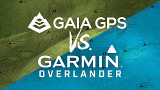 Overland Trip Navigation Part 4 InCab Gaia GPS Vs Garmin Overlander [upl. by Ettenay]