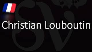 How to Pronounce Christian Louboutin CORRECTLY French Luxury Brand Pronunciation [upl. by Llednar610]