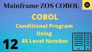 Conditional Program Using 88 Level Number in COBOL  Mainframe Cobol Practical Tutorial  Part 12 [upl. by Anavoj545]