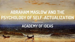 Abraham Maslow and the Psychology of SelfActualization [upl. by Enomed169]