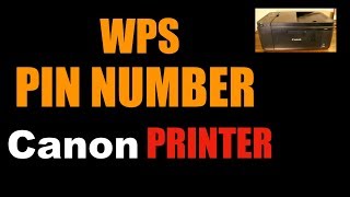 How to find WPS PIN Number of ANY Canon printer [upl. by Pevzner]