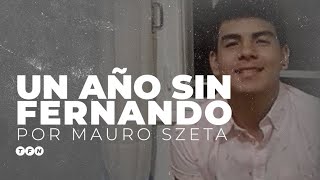 UN AÑO SIN FERNANDO el PLAN HOMICIDA de los RUGBIERS por Mauro Szeta [upl. by Wendel]