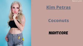 Coconuts  Kim Petras Nightcore [upl. by Babbette198]