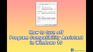 How to turn off Program Compatibility Assistant in Windows 10 [upl. by Rosati]