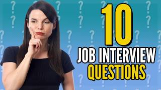 Top 10 Job Interview Questions in English [upl. by Ecidnac]