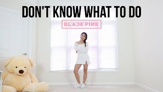 BLACKPINK  Dont Know What To Do  Lisa Rhee Dance Cover [upl. by Hathcock]