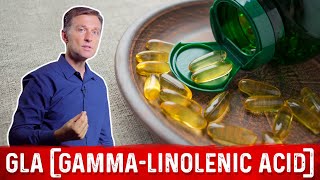 What is Gamma Linolenic Acid GLA  Dr Berg [upl. by Nations236]