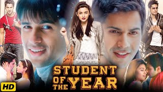 Student of the Year Full Movie  Varun Dhawan  Sidharth Malhotra  Alia Bhatt  Review amp Facts HD [upl. by Dulsea870]