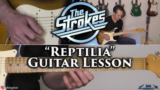 The Strokes  Reptilia Guitar Lesson [upl. by Carbrey]