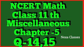 Miscellaneous Exercise Chapter 5 Q14Q15 Complex Number Class 11 Maths NCERT [upl. by Ahtael]