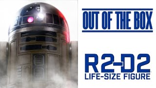 Out of the Box  R2D2 LifeSize Figure [upl. by Teresita]