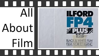 Ilford FP4 125 ISO Black And White Film  All About Film [upl. by Wyon]