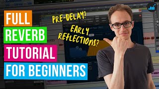 What Is Reverb And How To Use It Beginners Guide to Reverb [upl. by Astraea]