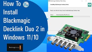 ✅ How to Install Blackmagic Decklink Duo 2 Driver in Windows 1110 [upl. by Harlow653]