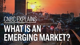 What is an emerging market  CNBC Explains [upl. by Pomfret]