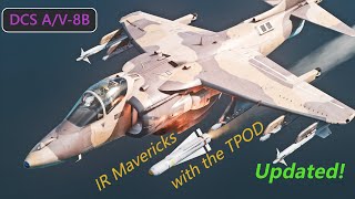 DCS AV8B Using IR Mavericks with the TPOD Updated Version [upl. by Adyan]