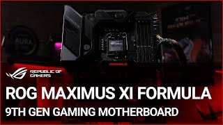 ROG Maximus XI Formula 9th Gen Gaming Motherboard [upl. by Eesyak]