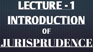 Jurisprudence An Introduction Lecture 1 [upl. by Isidora]