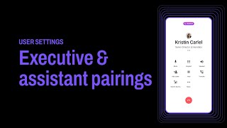 Dialpad 101 I Part 7 Executive amp Assistant Pairings [upl. by Vin]