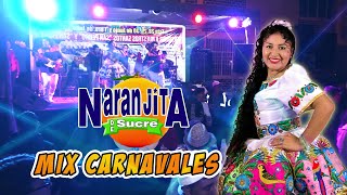 NARANJITA DE SUCRE  EN VIVO  MIX CARNAVALES [upl. by Krasnoff]