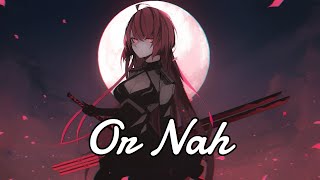 Nightcore  Or Nah Lyrics Female Version [upl. by Blandina]