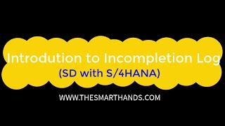 SAP S4HANA SD Training  Introduction to Incompletion Log  SAP S4 HANA SD Videos [upl. by Molli]