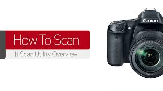 HOW TO SCAN IJ Scan Utility Overview [upl. by Kleeman]