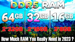 64GB vs 32GB vs 16GB  How Much RAM You Really Need for Gaming in 2023 [upl. by Zobias279]