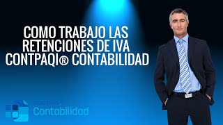 COMO TRABAJO LAS RETENCIONES DE IVA EN CONTPAQi® CONTABILIDAD [upl. by Luther]