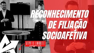 DIREITO DE FAMÍLIA Reconhecimento de filiação socioafetiva [upl. by Orazio]