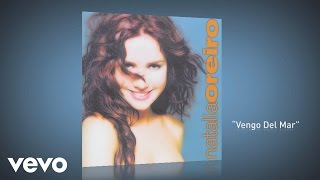 Natalia Oreiro  Vengo del Mar Official Audio [upl. by Solhcin]