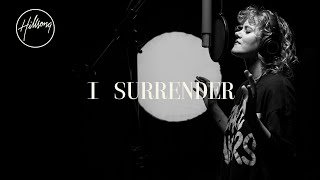 I Surrender  Hillsong Worship [upl. by Narahs]