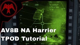 DCS Av8b Harrier TGP  TPOD Tutorial [upl. by Sherfield99]