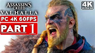 ASSASSINS CREED VALHALLA Gameplay Walkthrough Part 1 4K 60FPS PC  No Commentary FULL GAME [upl. by Nepean726]