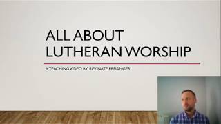 Video Teaching The Lutheran Liturgy Explained [upl. by Oriana]