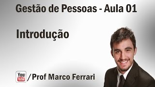 Gestão de Pessoas  Aula 01 Introdução [upl. by Yeung]