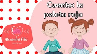 Cuento sobre la frustración La pelota roja [upl. by Atterehs172]